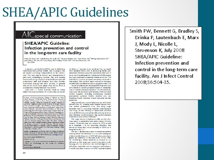 SHEA/APIC Guidelines Smith PW, Bennett G, Bradley S, Drinka P, Lautenbach E, Marx J,