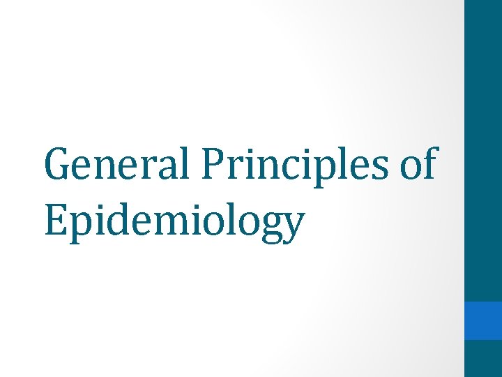 General Principles of Epidemiology 