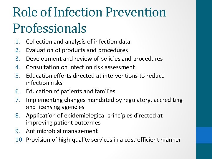 Role of Infection Prevention Professionals 1. 2. 3. 4. 5. 6. 7. 8. 9.