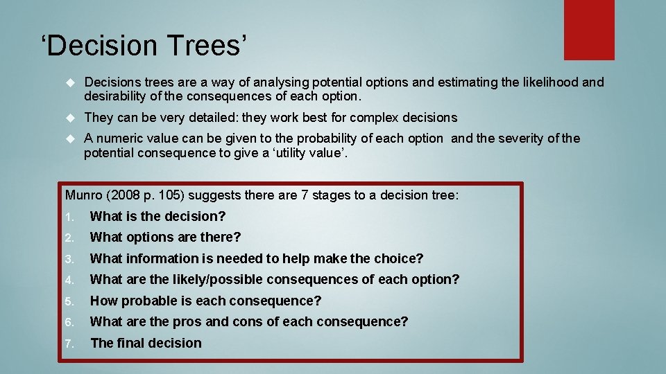 ‘Decision Trees’ Decisions trees are a way of analysing potential options and estimating the ‘Decision Trees’ Decisions trees are a way of analysing potential options and estimating the