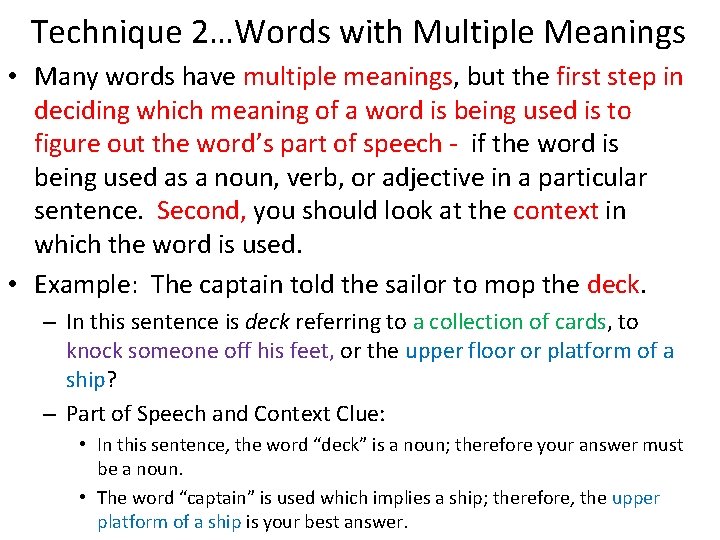 Technique 2…Words with Multiple Meanings • Many words have multiple meanings, but the first