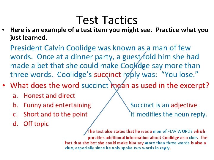 Test Tactics • Here is an example of a test item you might see.