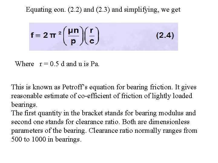 Equating eon. (2. 2) and (2. 3) and simplifying, we get Where r =