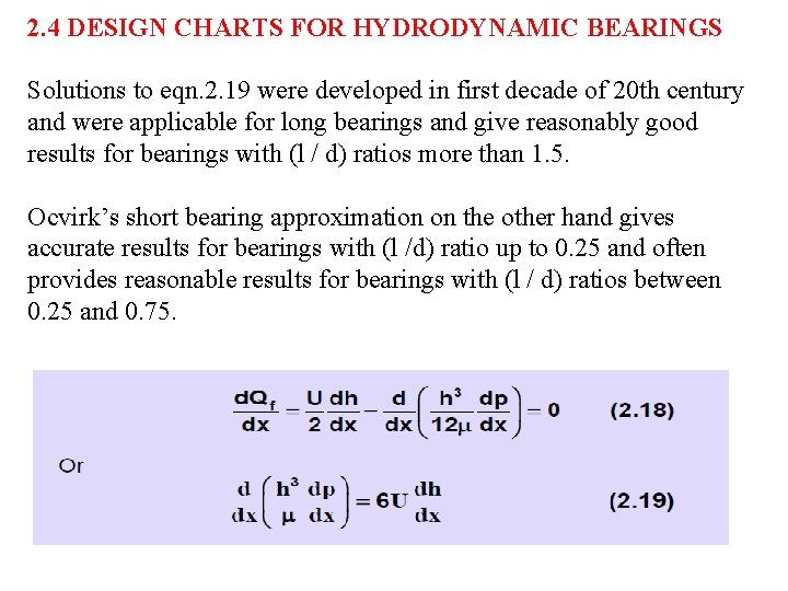 2. 4 DESIGN CHARTS FOR HYDRODYNAMIC BEARINGS Solutions to eqn. 2. 19 were developed