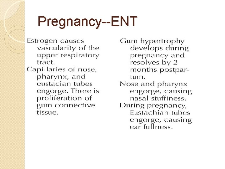 Pregnancy--ENT 