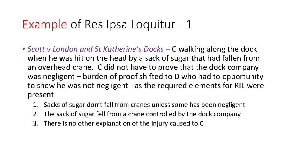 Example of Res Ipsa Loquitur - 1 • Scott v London and St Katherine’s