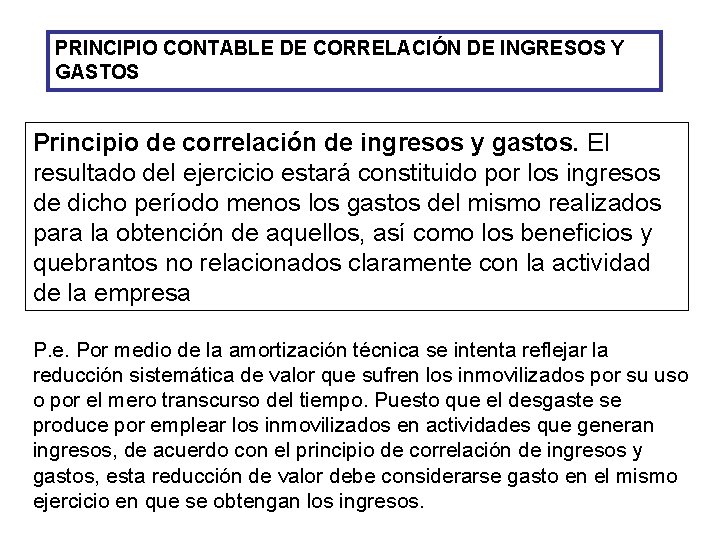 PRINCIPIO CONTABLE DE CORRELACIÓN DE INGRESOS Y GASTOS Principio de correlación de ingresos y