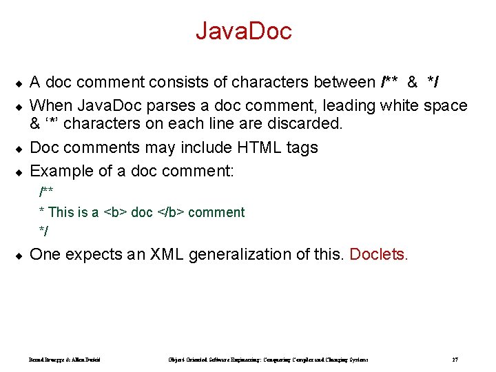 Java. Doc ¨ ¨ A doc comment consists of characters between /** & */