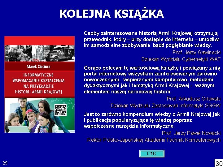 KOLEJNA KSIĄŻKA Osoby zainteresowane historią Armii Krajowej otrzymują przewodnik, który – przy dostępie do