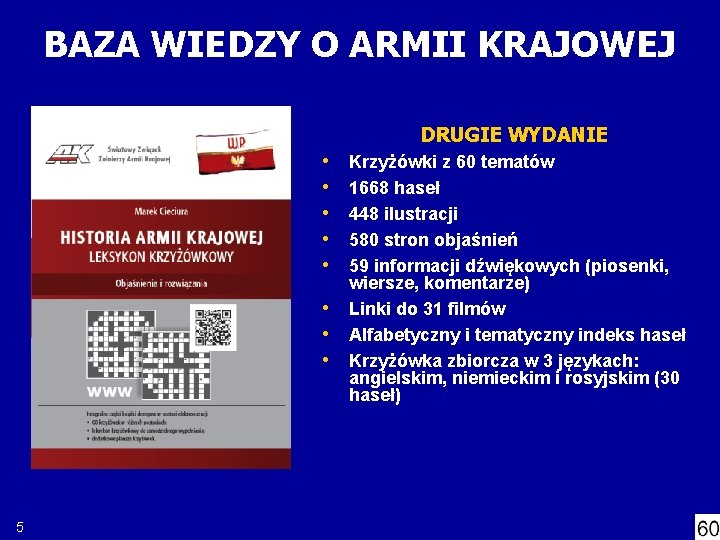 BAZA WIEDZY O ARMII KRAJOWEJ DRUGIE WYDANIE • • 5 Krzyżówki z 60 tematów