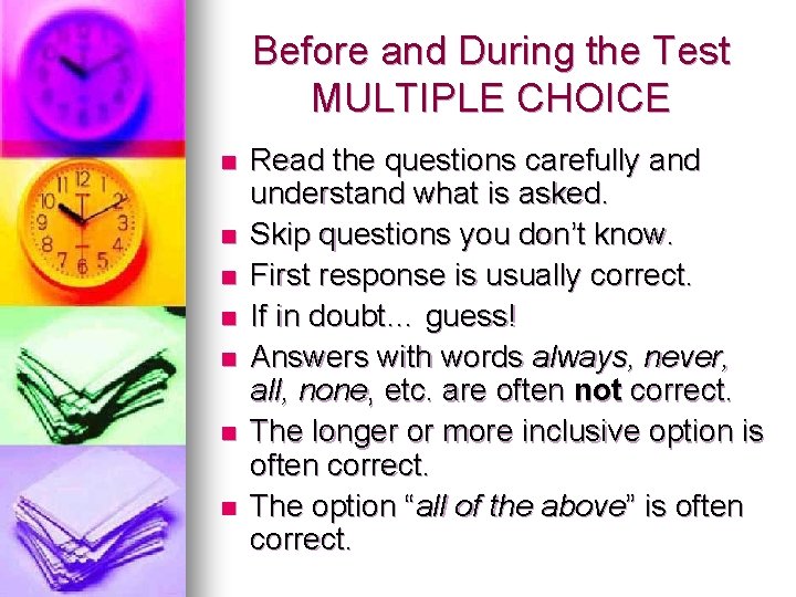 Before and During the Test MULTIPLE CHOICE n n n n Read the questions