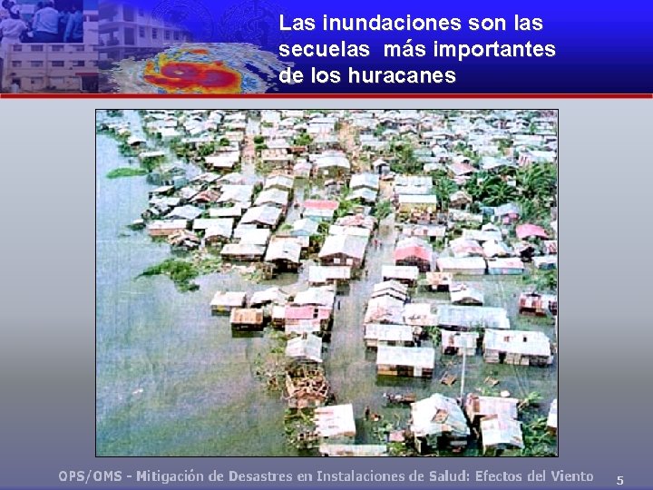 Las inundaciones son las secuelas más importantes de los huracanes 5 