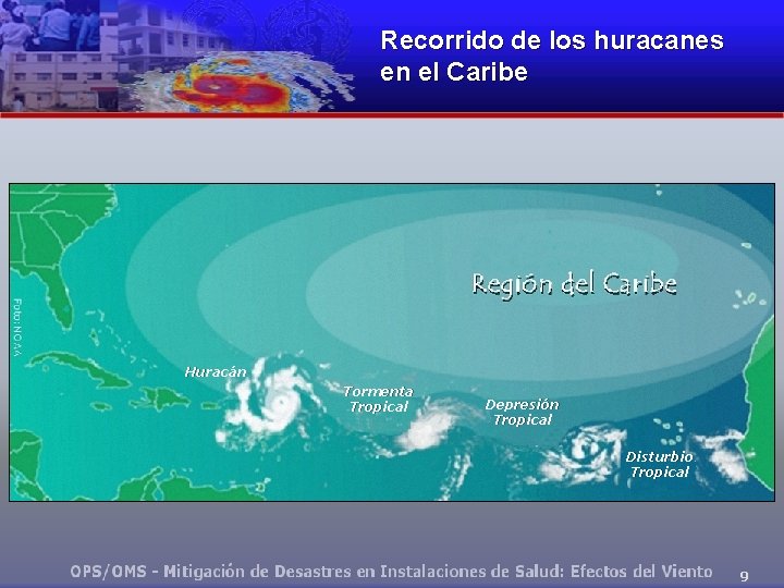 Recorrido de los huracanes en el Caribe Huracán Tormenta Tropical Depresión Tropical Disturbio Tropical