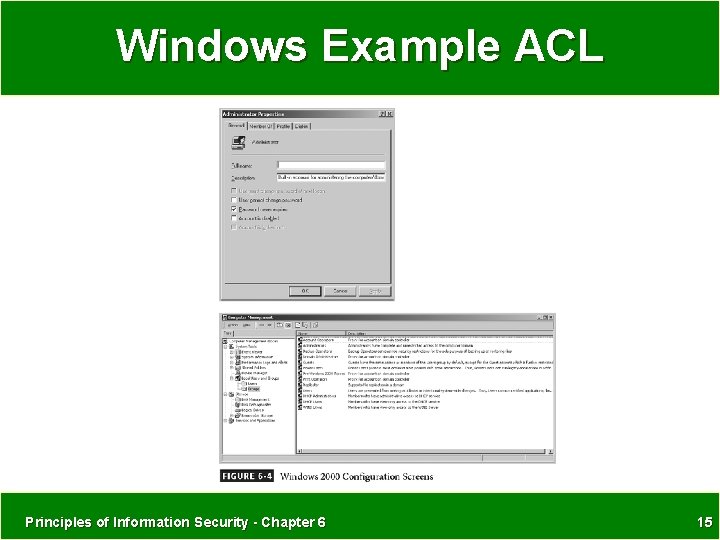 Windows Example ACL Principles of Information Security - Chapter 6 15 