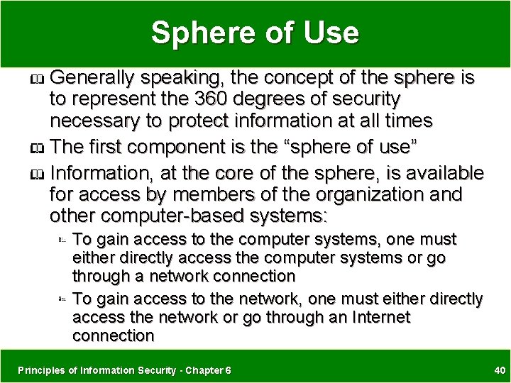 Sphere of Use Generally speaking, the concept of the sphere is to represent the