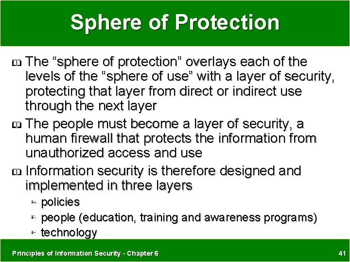 Sphere of Protection The “sphere of protection” overlays each of the levels of the