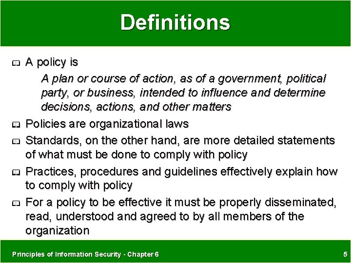 Definitions A policy is A plan or course of action, as of a government,