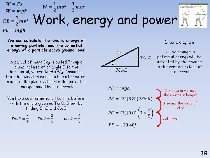  Work, energy and power You can calculate the kinetic energy of a moving