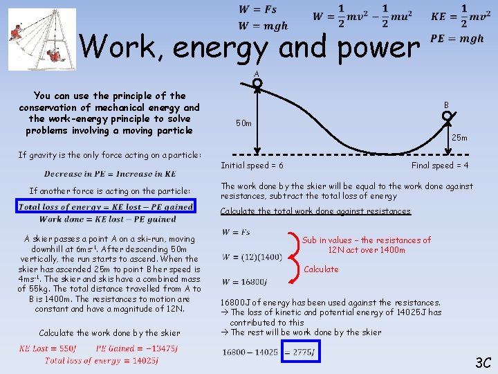  Work, energy and power A You can use the principle of the conservation