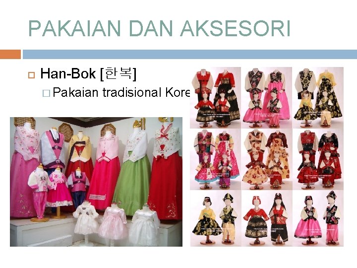 PAKAIAN DAN AKSESORI Han-Bok [한복] � Pakaian tradisional Korea 