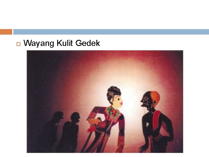  Wayang Kulit Gedek 