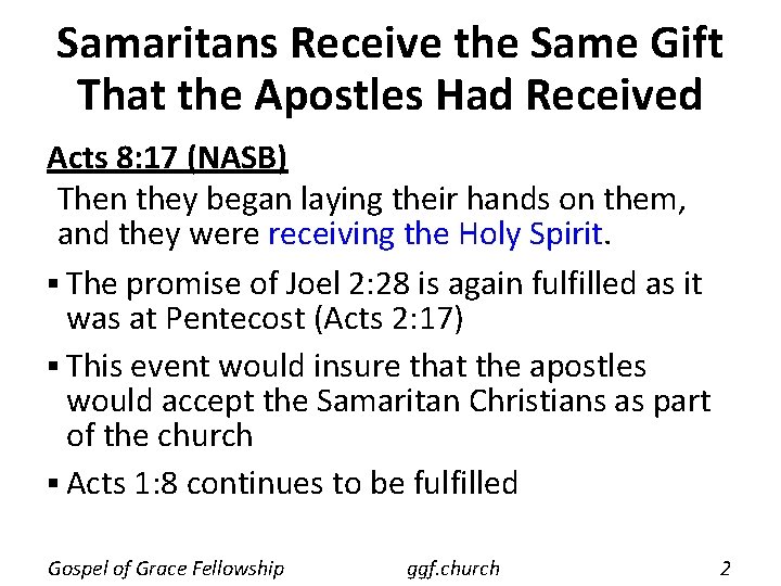 Samaritans Receive the Same Gift That the Apostles Had Received Acts 8: 17 (NASB)