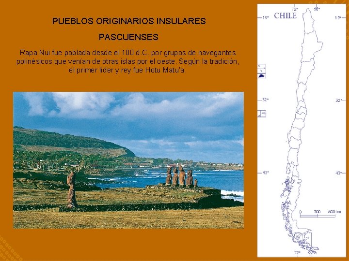 PUEBLOS ORIGINARIOS INSULARES PASCUENSES Rapa Nui fue poblada desde el 100 d. C. por