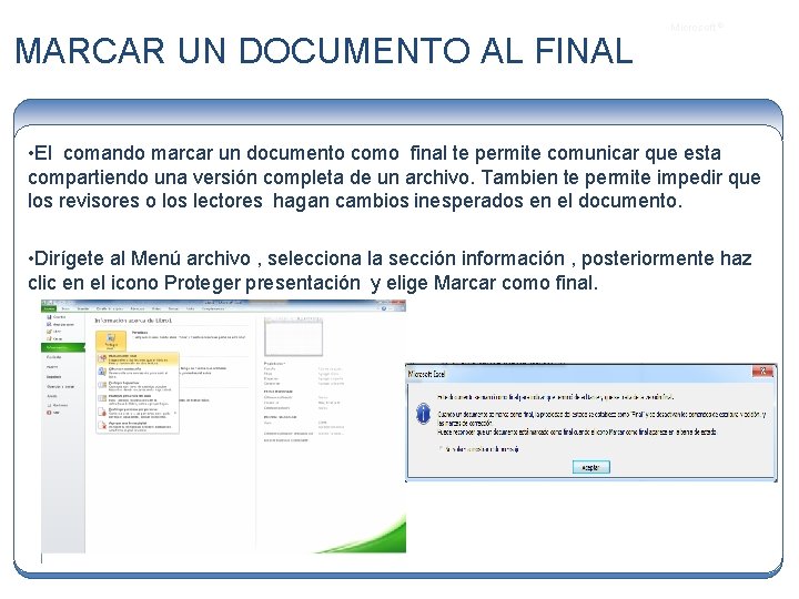 MARCAR UN DOCUMENTO AL FINAL Microsoft ® • El comando marcar un documento como