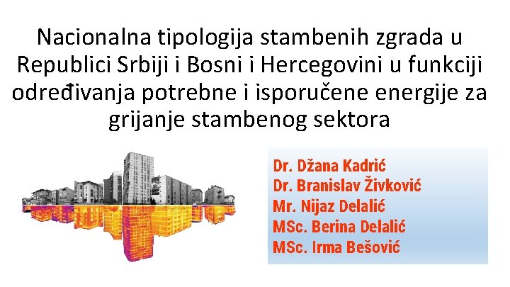 Nacionalna tipologija stambenih zgrada u Republici Srbiji i Bosni i Hercegovini u funkciji određivanja