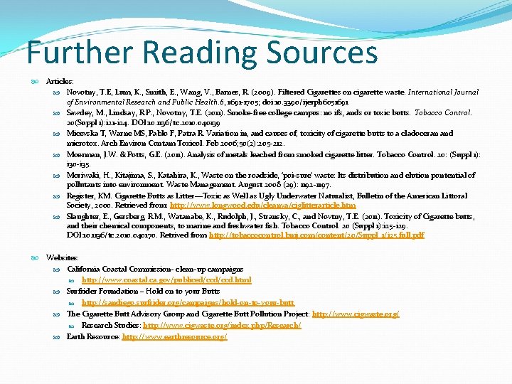 Further Reading Sources Articles: Novotny, T. E, Lum, K. , Smith, E. , Wang,