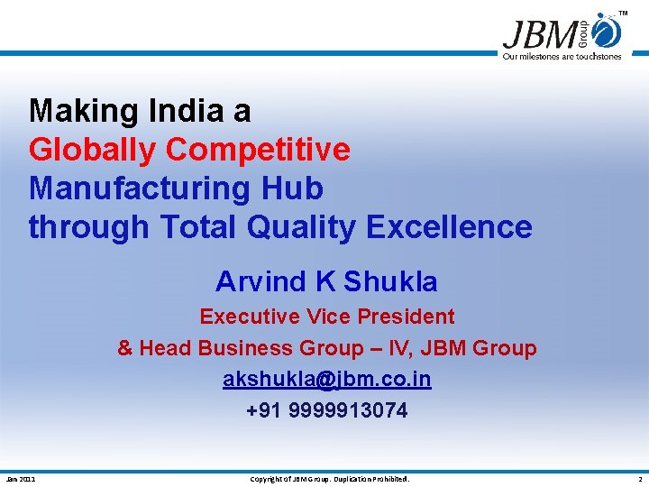 Making India a Globally Competitive Manufacturing Hub through Total Quality Excellence Arvind K Shukla