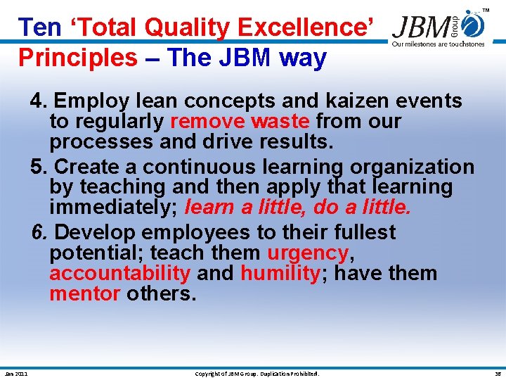 Ten ‘Total Quality Excellence’ Principles – The JBM way 4. Employ lean concepts and