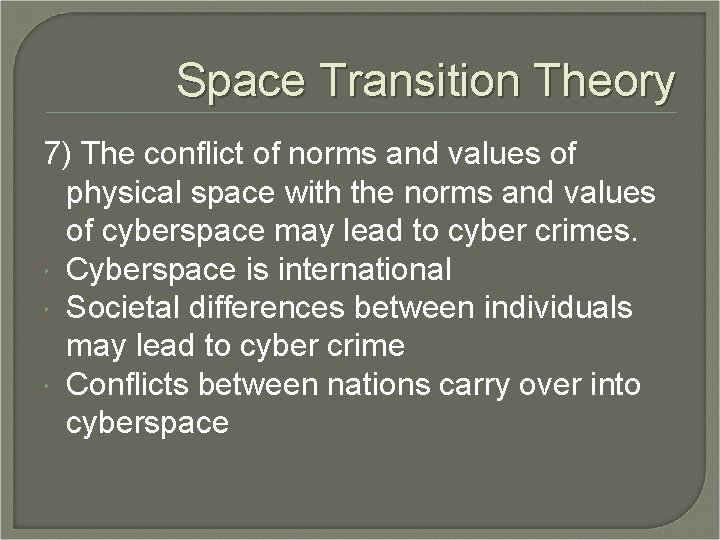 Space Transition Theory 7) The conflict of norms and values of physical space with