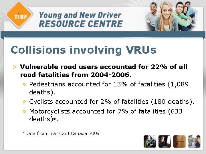 Collisions involving VRUs > Vulnerable road users accounted for 22% of all road fatalities
