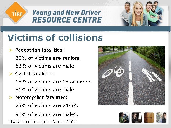 Victims of collisions > Pedestrian fatalities: 30% of victims are seniors. 62% of victims