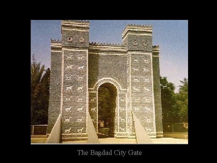 The Bagdad City Gate 
