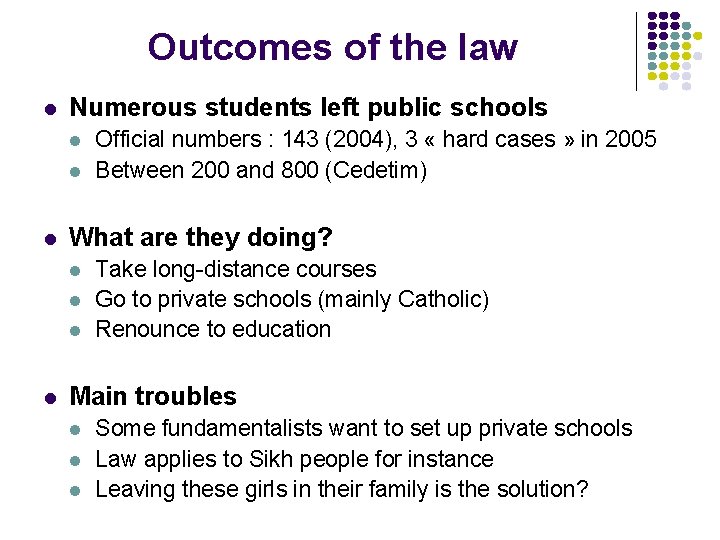 Outcomes of the law l Numerous students left public schools l l l What