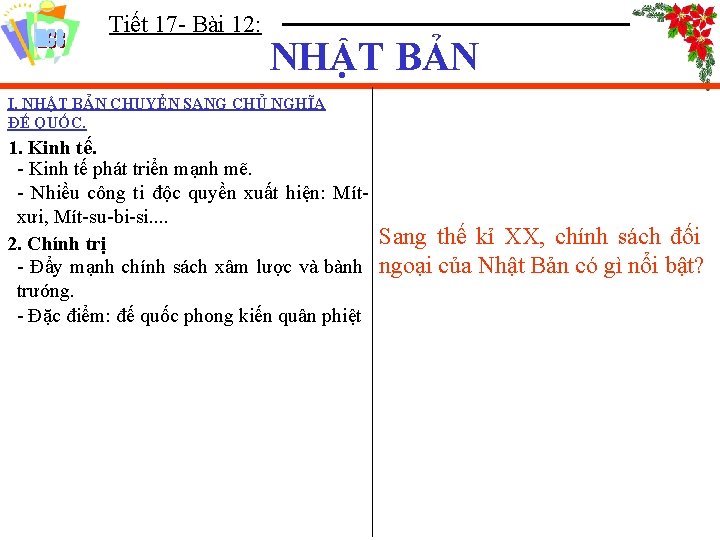 Tiết 17 - Bài 12: NHẬT BẢN I. NHẬT BẢN CHUYỂN SANG CHỦ NGHĨA