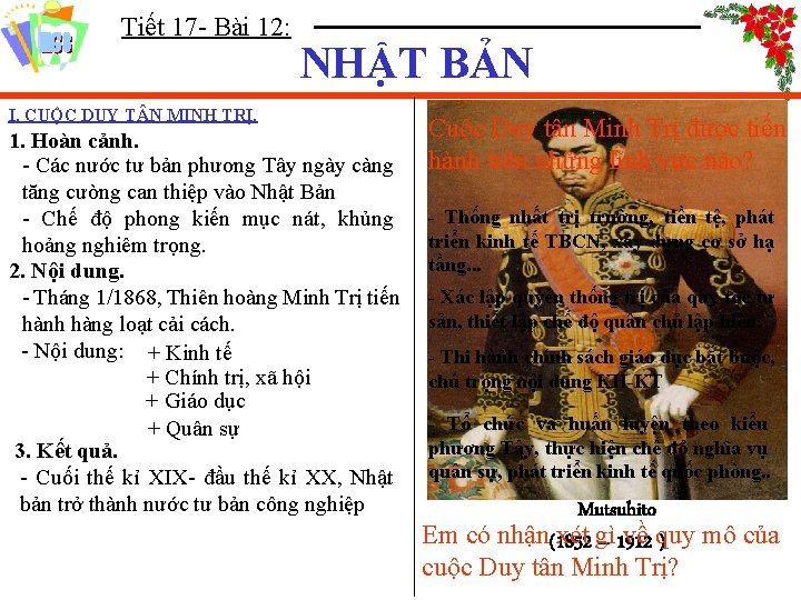 Tiết 17 - Bài 12: NHẬT BẢN I. CUỘC DUY T N MINH TRỊ.