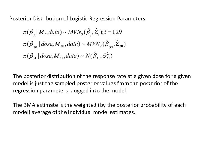 Posterior Distribution of Logistic Regression Parameters The posterior distribution of the response rate at