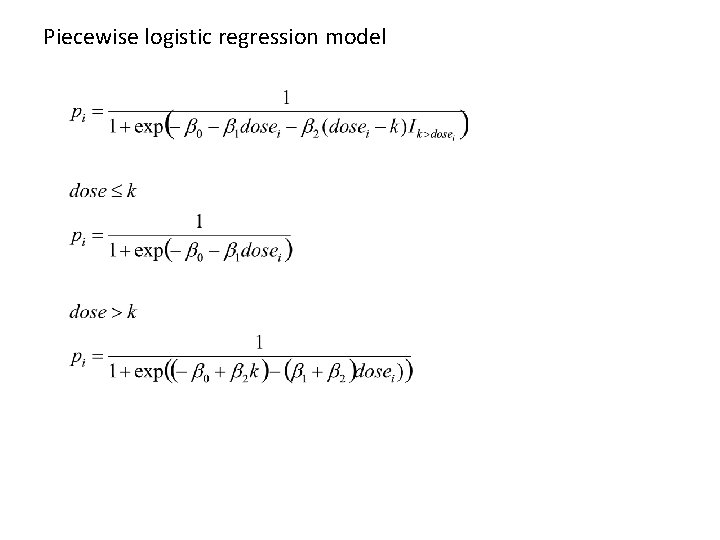 Piecewise logistic regression model 