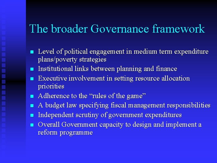 The broader Governance framework n n n n Level of political engagement in medium