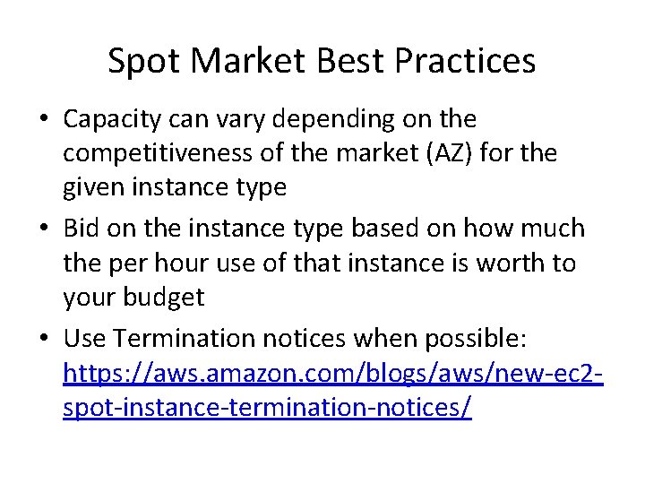 Spot Market Best Practices • Capacity can vary depending on the competitiveness of the