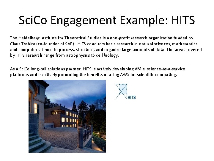 Sci. Co Engagement Example: HITS The Heidelberg Institute for Theoretical Studies is a non-profit