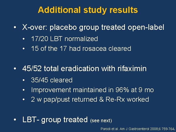 Additional study results • X-over: placebo group treated open-label • 17/20 LBT normalized •