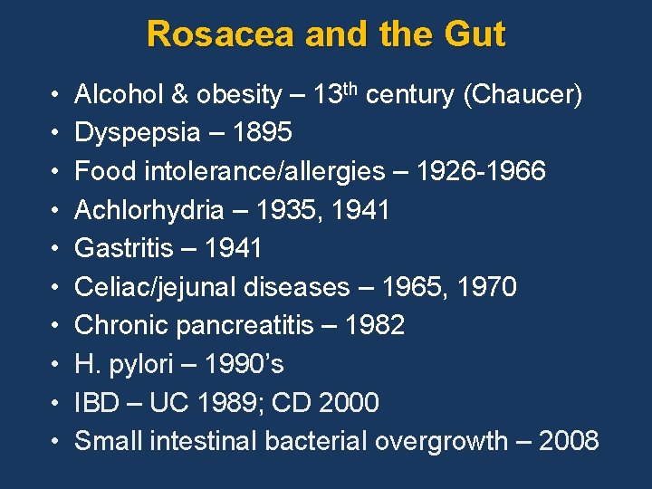 Rosacea and the Gut • • • Alcohol & obesity – 13 th century