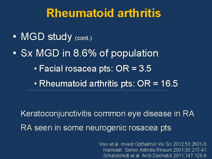 Rheumatoid arthritis • MGD study (cont. ) • Sx MGD in 8. 6% of