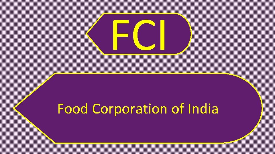 FCI Food Corporation of India 