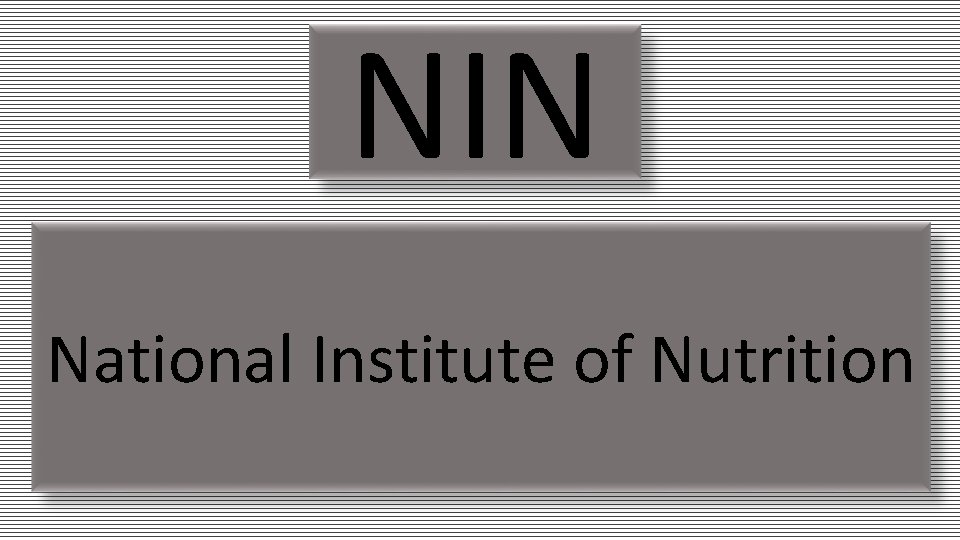 NIN National Institute of Nutrition 