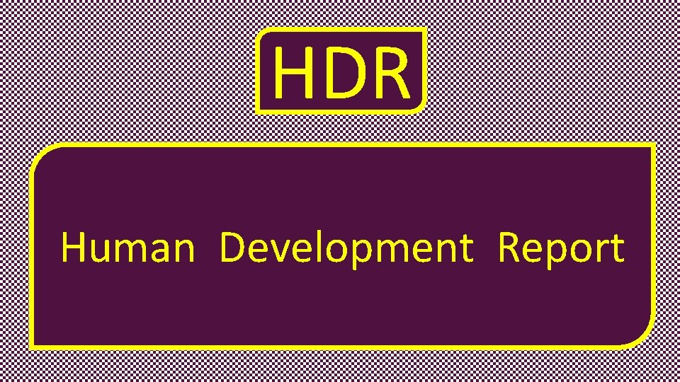 HDR Human Development Report 